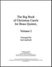 The Big Book of Christmas Carols for Brass Quintet, Vol. 1